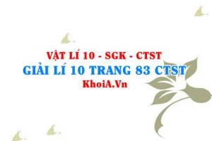 Giải Vật lí 10 trang 83 Chân trời Sáng tạo